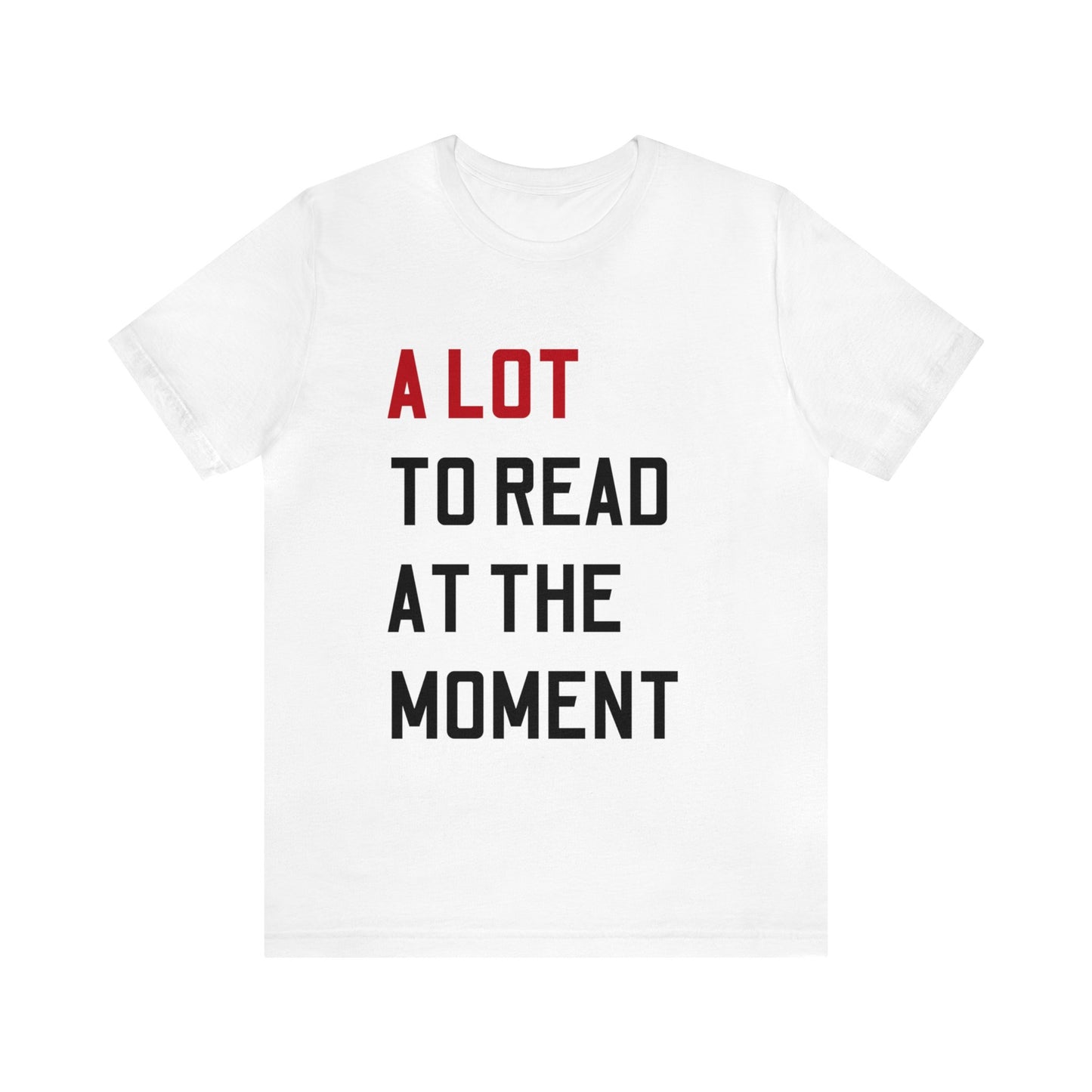 A Lot To Read Shirt